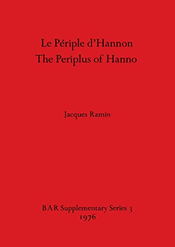 Imagen de archivo de Le Priple d'Hannon / The Periplus of Hanno (BAR International) (English and French Edition) a la venta por Swan Trading Company