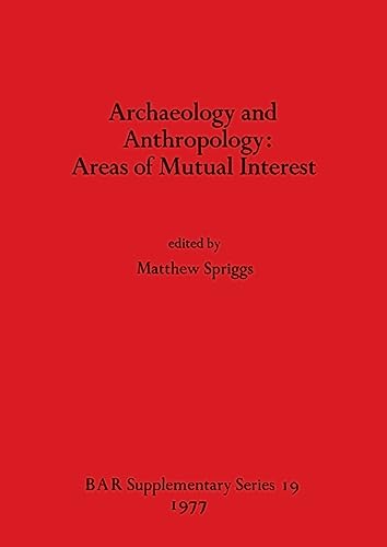 Stock image for Archaeology and Anthropology Areas of Mutual Interest for sale by Castle Hill Books