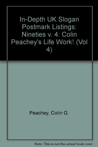 In-depth UK Slogan Postmark Listings: 1990s (9780904548112) by Peachey, Colin G.
