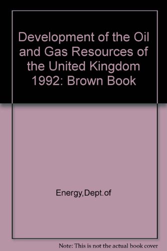 Stock image for Development of the Oil and Gas Resources of the United Kingdom: Brown Book for sale by AwesomeBooks