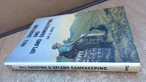 Stock image for Hill Shooting and Upland Gamekeeping for sale by WorldofBooks