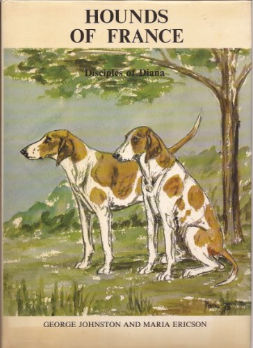Stock image for Hounds of France: Disciples of Diana (Field sports library) for sale by J. and S. Daft