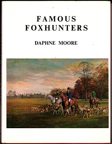Imagen de archivo de Famous Foxhunters a la venta por Reuseabook