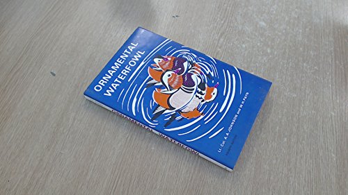 Beispielbild fr Ornamental Waterfowl: A Guide to their Care and Breeding zum Verkauf von Cambridge Rare Books