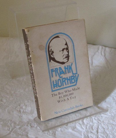 Beispielbild fr Frank Hornby: The Boy Who Made 1, 000, 000 Dollars with a Toy zum Verkauf von WorldofBooks