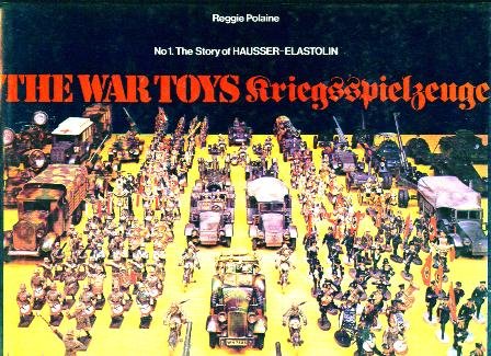 Stock image for The Story of Hausser-Elastolin (War toys) for sale by Books Unplugged