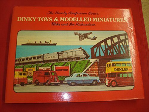 Stock image for Dinky Toys and Modelled Miniatures: Vol 4 (Hornby Companion S.) for sale by WorldofBooks