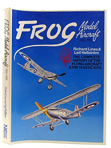 Beispielbild fr Frog Model Aircraft: Complete History of the Flying Aircraft and the Plastic Kits zum Verkauf von WorldofBooks