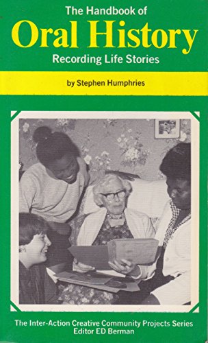 Stock image for The handbook of oral history: Recording life stories (Creative community projects series) for sale by Phatpocket Limited