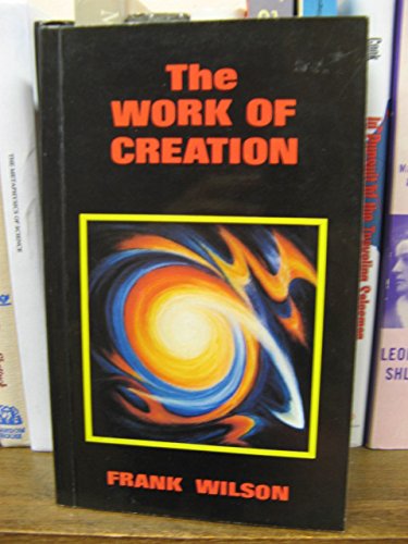 Imagen de archivo de The Work of Creation a la venta por WorldofBooks