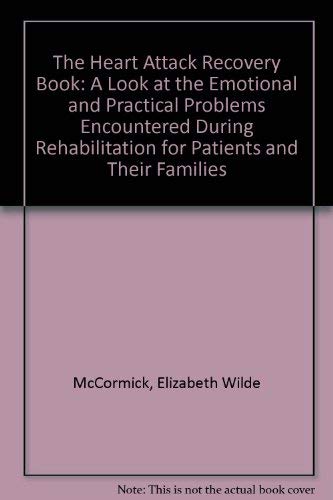9780904575378: The Heart Attack Recovery Book: A Look at the Emotional and Practical Problems Encountered During Rehabilitation for Patients and Their Families
