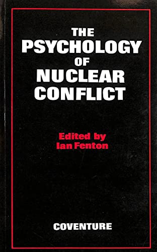 Stock image for The Psychology of Nuclear Conflict for sale by Better World Books: West