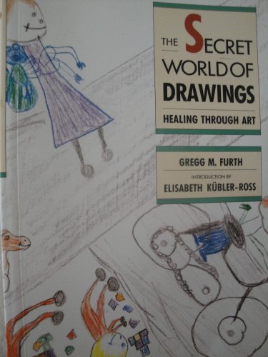 Imagen de archivo de The Secret World of Drawings: Healing Through Art a la venta por HPB-Diamond