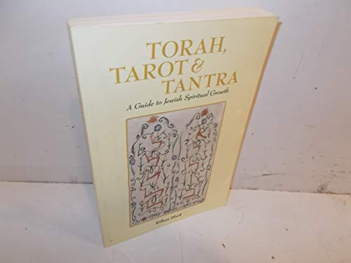 Imagen de archivo de Torah, Tarot & Tantra: A Guide to Jewish Spiritual Growth. a la venta por Henry Hollander, Bookseller