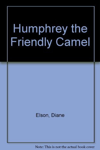 Stock image for Humphrey the Friendly Camel for sale by Lady Lisa's Bookshop