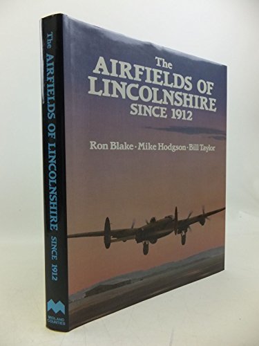Stock image for Airfields of Lincolnshire Since 1912 for sale by HALCYON BOOKS
