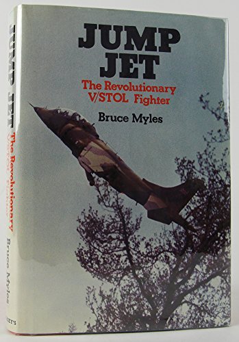 Stock image for Jump Jet: Revolutionary Vertical/Short Take-off and Landing Fighter for sale by BoundlessBookstore