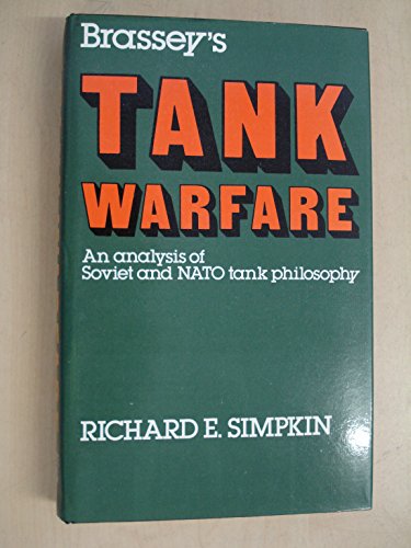 Beispielbild fr Brassey's Tank Warfare: An Analysis of Soviet and N.A.T.O. Tank Philosophy zum Verkauf von AwesomeBooks