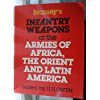 Stock image for Brassey's Infantry Weapons of the Armies of Africa, the Orient and Latin America for sale by Lewes Book Centre