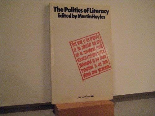 Stock image for The Politics of Literacy. for sale by G. & J. CHESTERS