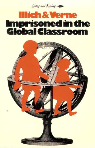 Stock image for Imprisoned in the Global Classroom for sale by BookHolders