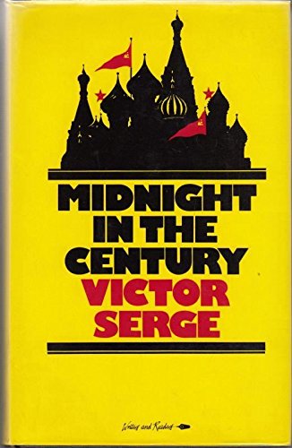 Midnight in the Century (English and French Edition) (9780904613957) by Victor Serge