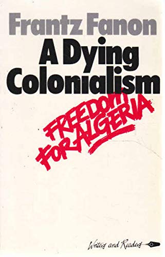 9780904613988: Dying Colonialism