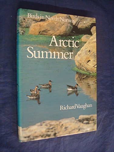 Beispielbild fr Arctic Summer: Birds in North Norway zum Verkauf von WorldofBooks