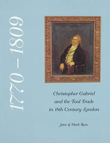 9780904638110: Christopher Gabriel and the Tool Trade in 18th Century London 1770-1809