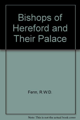 Imagen de archivo de The Bishops of Hereford and Their Palace a la venta por Salsus Books (P.B.F.A.)