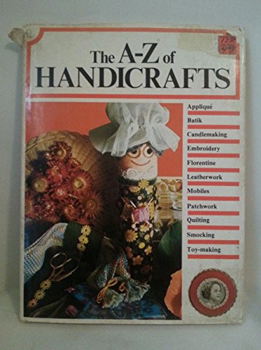 Stock image for The A-Z of handicrafts for sale by Better World Books