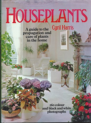 Beispielbild fr Houseplants: A guide to the propagation and care of plants in the home zum Verkauf von WorldofBooks