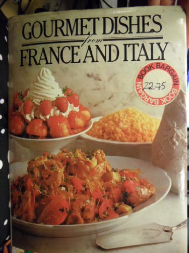 Beispielbild fr Gourmet Dishes from France and Italy zum Verkauf von Better World Books Ltd