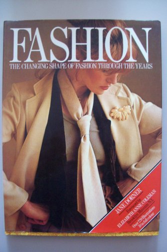 Beispielbild fr Fashion: The Changing Shape Of Fashion Through The Years zum Verkauf von THE CROSS Art + Books
