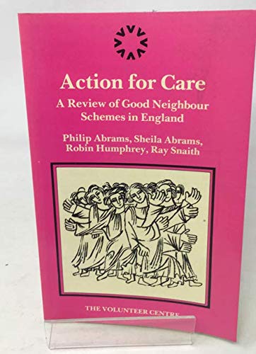 Stock image for ACTION FOR CARE: A REVIEW OF GOOD NEIGHBOUR SCHEMES IN ENGLAND. for sale by Better World Books Ltd
