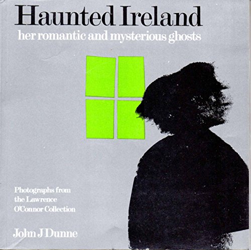 Beispielbild fr Haunted Ireland : Her Romantic and Mysterious Ghosts zum Verkauf von Better World Books