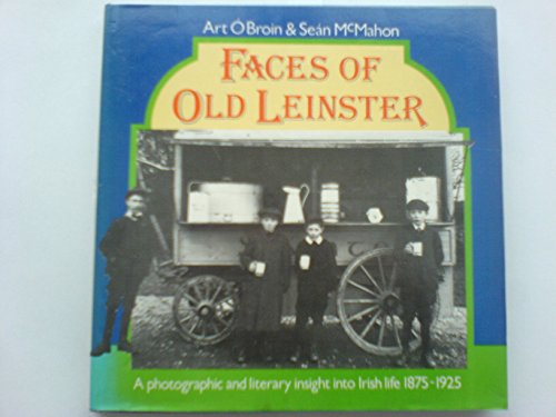 Imagen de archivo de Faces of Old Leinster a la venta por Kennys Bookshop and Art Galleries Ltd.