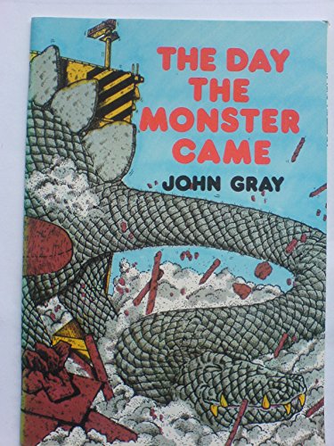 Day the Monster Came (9780904651669) by John Gray