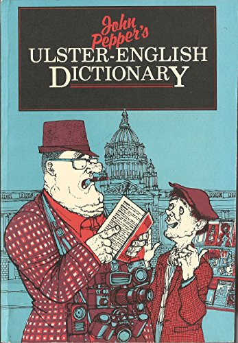 Imagen de archivo de John Pepper's Ulster-English Dictionary a la venta por Klanhorn