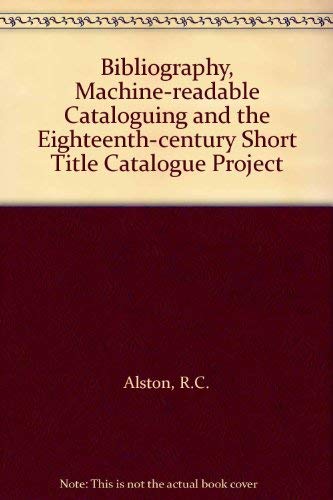 Imagen de archivo de Bibliography, machine readable cataloguing, and the ESTC a la venta por HPB-Red