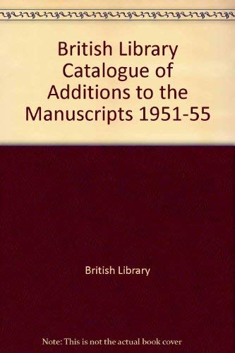 Beispielbild fr Catalogue of Additions to the Manuscripts 1951-1955 [2Volumes]. zum Verkauf von Powell's Bookstores Chicago, ABAA