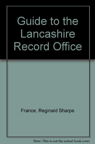 Guide to the Lancashire Record Office (9780904663006) by Reginald Sharpe France
