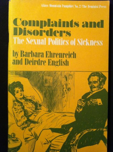 Beispielbild fr Complaints and Disorders: Sexual Politics of Sickness zum Verkauf von ThriftBooks-Atlanta