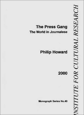 The Press Gang: The New World in Journalese (9780904674323) by Howard, Philip