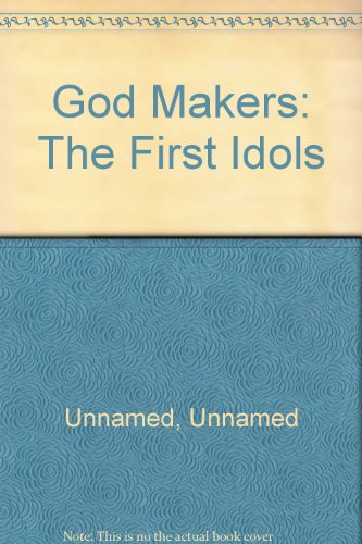 Beispielbild fr God Makers: The First Idols zum Verkauf von PsychoBabel & Skoob Books