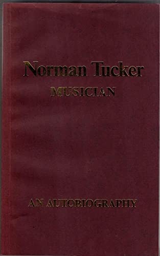 Norman Tucker, musician: Before and after two decades at Sadler's Wells : an autobiography (9780904677089) by Norman Tucker