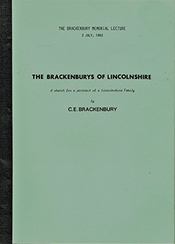 Imagen de archivo de Brackenburys of Lincolnshire A Sketch for a Portrait of a Lincolnshire Family a la venta por Castle Hill Books