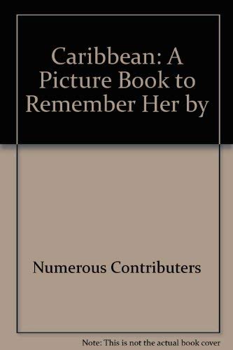 Stock image for The Caribbean : a Picture Book to Remember Her By for sale by SOLBOOKS