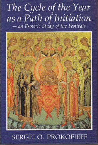 Beispielbild fr Cycle of the Year as a Path of Initiation Leading to an Experience of the Christ-being: An Esoteric Study of the Festivals zum Verkauf von Books From California