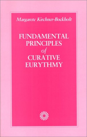 Fundamental Principles of Curative Eurythmy